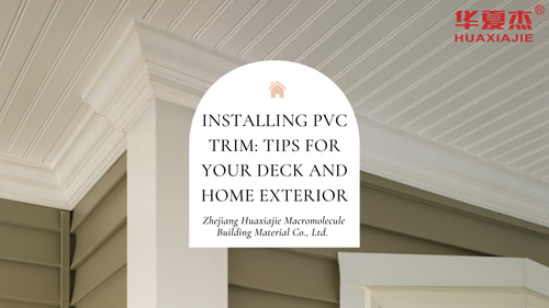 Tin tức công ty mới nhất về Lắp đặt PVC Trim: Mẹo cho sàn và bên ngoài nhà của bạn